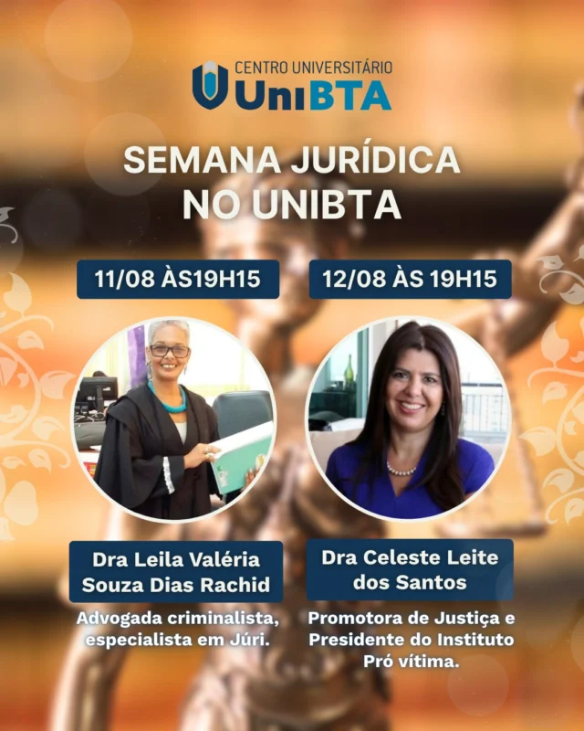 Vem aí a Semana Jurídica no UniBTA!​

Nos dias 11 e 12 de agosto às 19h15, teremos duas noites com nomes de peso do Direito.​

O tema central será:​

O convencimento dos jurados e outros desafios na construção da defesa no tribunal do Júri.​

Com a Dra. Celeste Leite dos Santos — Promotora de Justiça e presidente do Instituto Pró Vítima.​

E a Dra. Leila Valéria Souza Dias Rachid — Advogada criminalista e especialista em Júri.​

Uma programação imperdível para quem quer mergulhar na prática e no debate jurídico atual.​

Evento gratuito e aberto para alunos e convidados.​
Participe e fortaleça sua formação com quem vive o Direito todos os dias!​

#UniBTA #SemanaJurídica #DireitoNaPrática